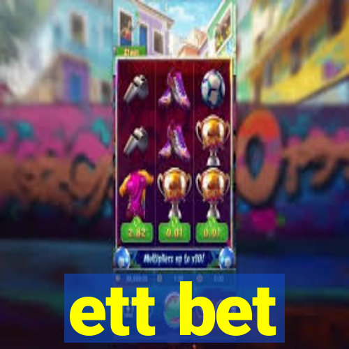 ett bet